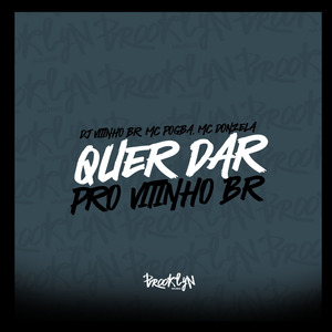 Quer Dar pro Vitinho Br