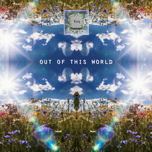 Out of This World (Burn Re-Edit)