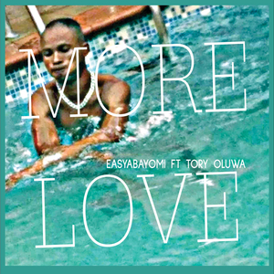more love (feat. tory oluwa & dj tmix)