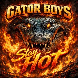 Gator Boys Stay Hot (Special Version)