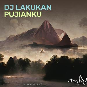Dj Lakukan Pujianku