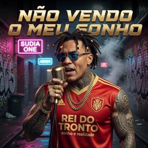 Não Vendo O Meu Sonho