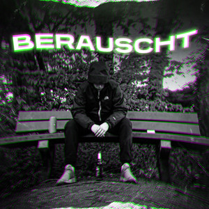Berauscht