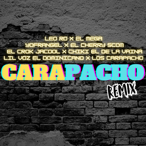 CARAPACHO (REMIX)