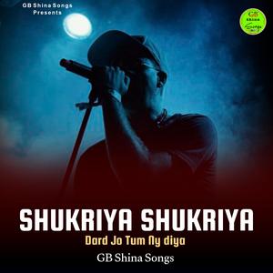Shukriya Shukriya Dard Jo Tum Ny Diya