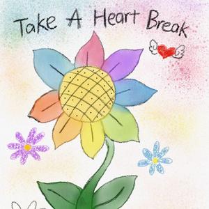 take a heart break