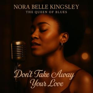 Don't Take Away Your Love