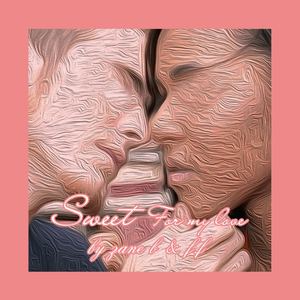 sweet for my love