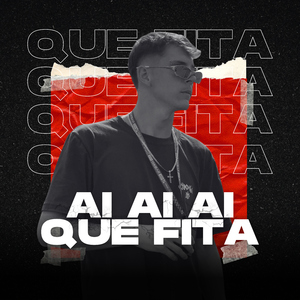 Ai Ai Ai Que Fita - Novakoskiii Remix