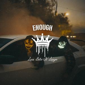 Enough (feat. LESGO)