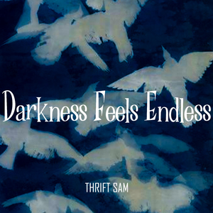 Darkness Feels Endless