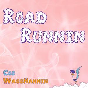 Road Runnin' (feat. WassHannin)
