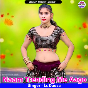 Naam Trending Me Aago