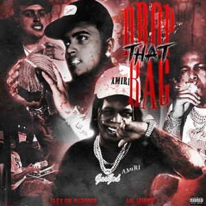 Drop That Bag (feat. Lil Jairmy)
