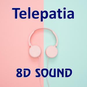 Telepatia (8D Reverb Audio Version)