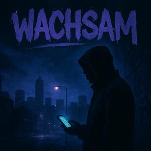 wachsam