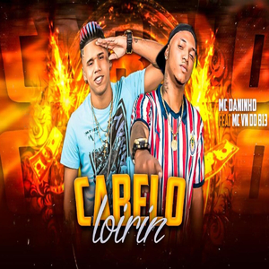 Cabelo Loirin (feat. Mc VN Da B13) (Brega Funk)