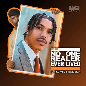 NOREL (No One Realer Ever Lived)