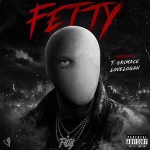 Fetty (feat. T Grimace & Love Logan)