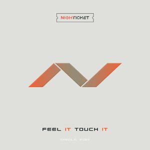 Feel It Touch It (Single Edit)