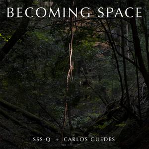 Becoming Space (feat. Susana Santos Silva, Jorge Queijo & Carlos Guedes)