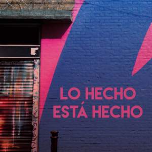 Lo Hecho Está Hecho
