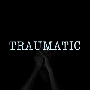 Traumatic