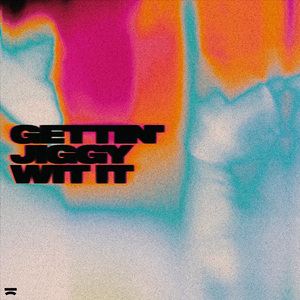 Gettin' Jiggy Wit It