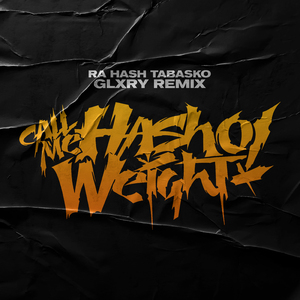 Call Me Hasho Weight (Glxry Remix)