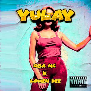 YULAY (feat. Lohen Dee)