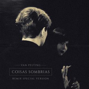 Coisas Sombrias (feat. Van Pelting) (Special Version)