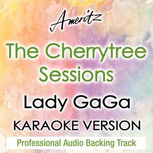 Eh Eh (Nothing Else I Can Say) (Live - Cherrytree Session Version) (In The Style Of Lady GaGa)