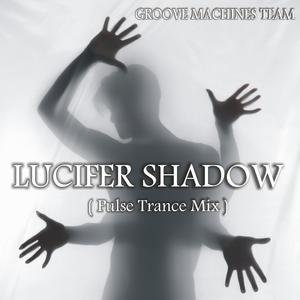 LUCIFER SHADOW (Pulse Trance Mix)
