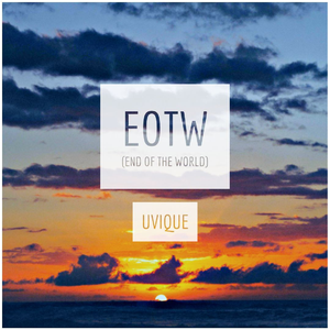 EOTW (End of The World)