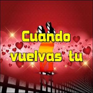 Cuando vuelvas tu