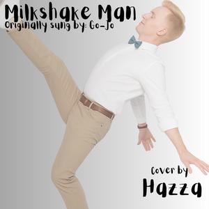 Milkshake Man (奶昔侠）