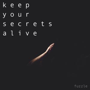 Keep Your Secrets Alive