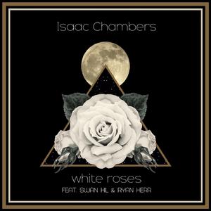 White Roses (feat. Swan Hil & Ryan Herr)