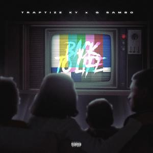 Back to Life (feat. Traptize Ky & Gsambo)