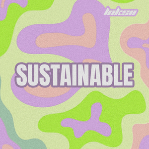 Sustainable