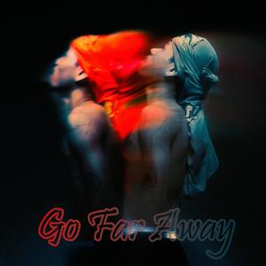 Go Far Away