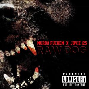 Raw Dog (feat. Murda Fxckem)