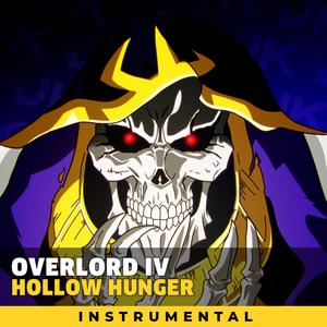 Hollow Hunger (From "Overlord IV" Opening) (Instrumental)
