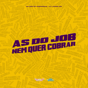 As do Job Nem Quer Cobrar