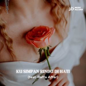 KU SIMPAN RINDU DI HATI (Remix)
