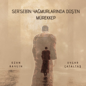 Ser'sebin Yağmurlarında Düş'en Mürekkep