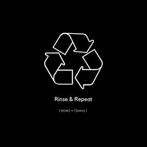 Rinse & Repeat (feat. Prodbytomo)