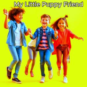 My Little Puppy Friend