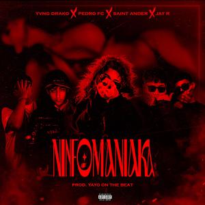 NINFOMANIAKA (feat. Yayo On The Beat, Pedro FC, Jhay R & Saint Ander)