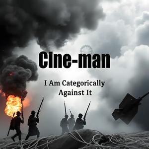 I Am Categorically Against It (Opening) (feat. Cine-man)